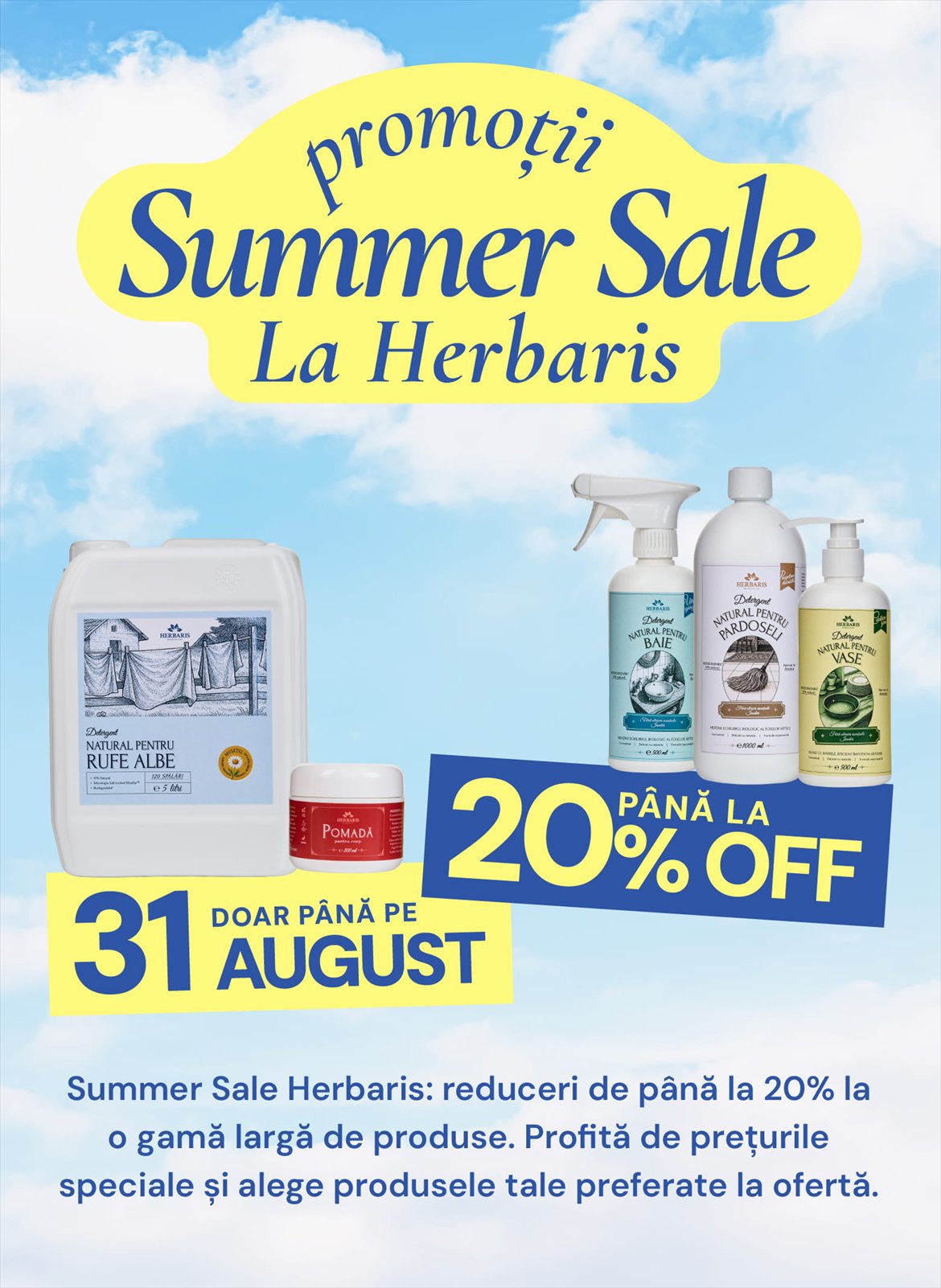 Promoții exclusive — Summer Sale la Herbaris, până la 20% off, doar până pe 31 august. Descoperă produsele Herbaris pentru curățenia de zi cu zi.